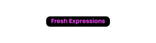 Fresh Expressions